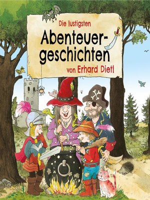 cover image of Die lustigsten Abenteuergeschichten von Erhard Dietl